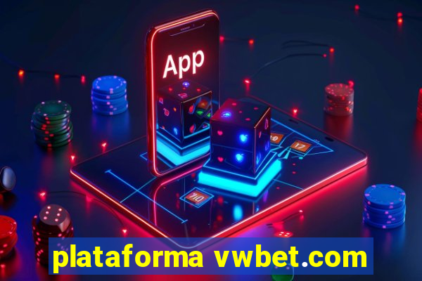 plataforma vwbet.com