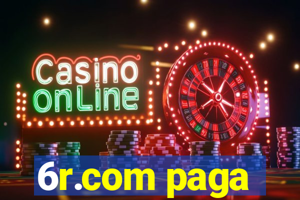 6r.com paga