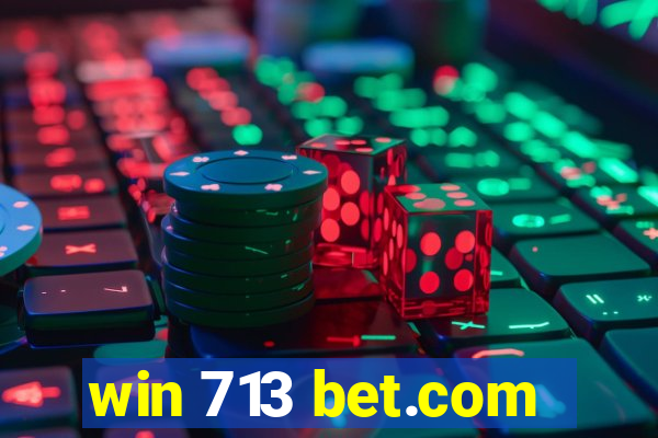 win 713 bet.com