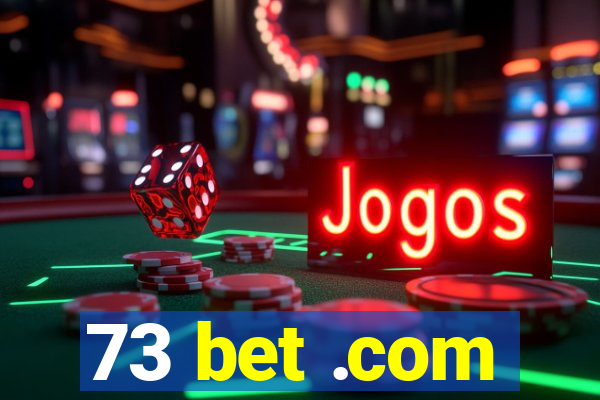 73 bet .com