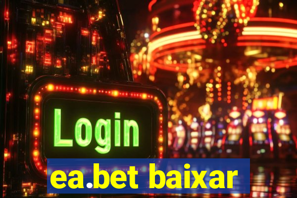 ea.bet baixar