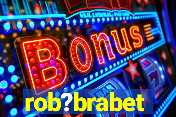 rob?brabet