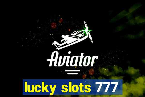 lucky slots 777