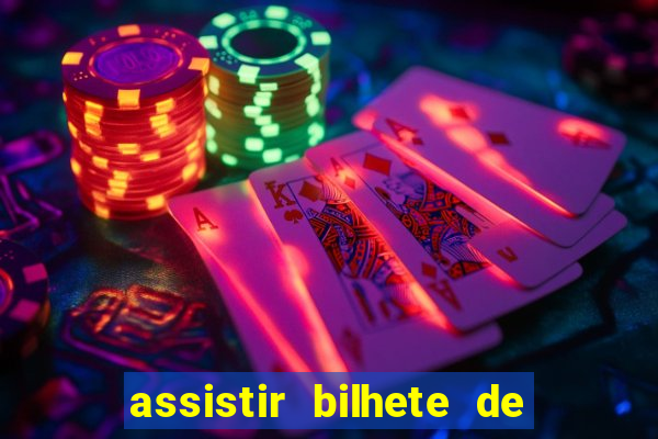 assistir bilhete de loteria dublado completo