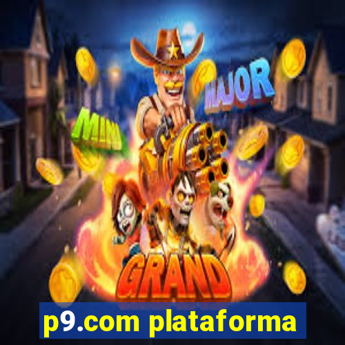 p9.com plataforma