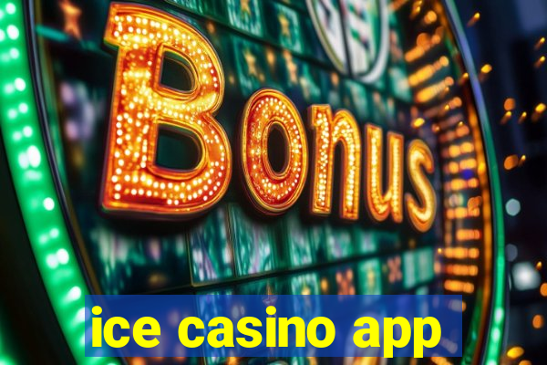 ice casino app