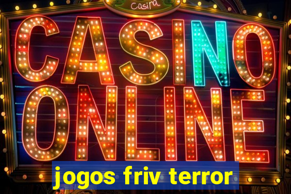 jogos friv terror