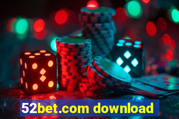 52bet.com download