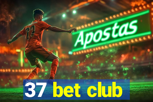 37 bet club