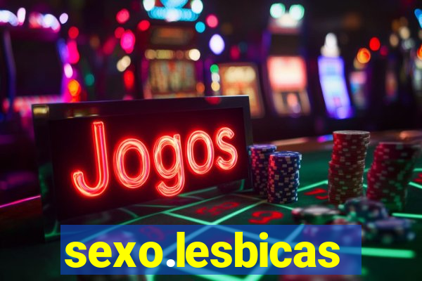 sexo.lesbicas