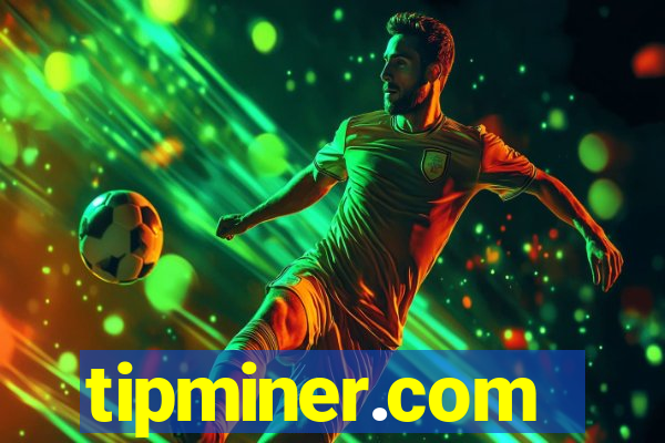 tipminer.com