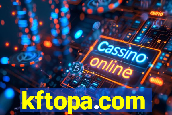 kftopa.com