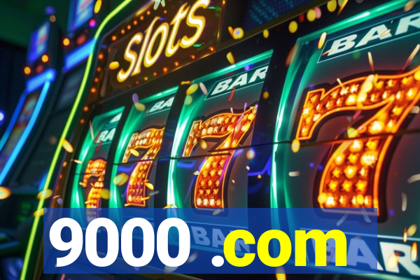 9000 .com