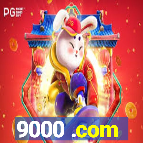 9000 .com