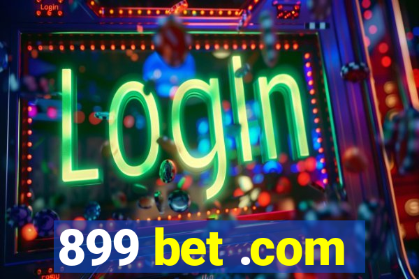 899 bet .com