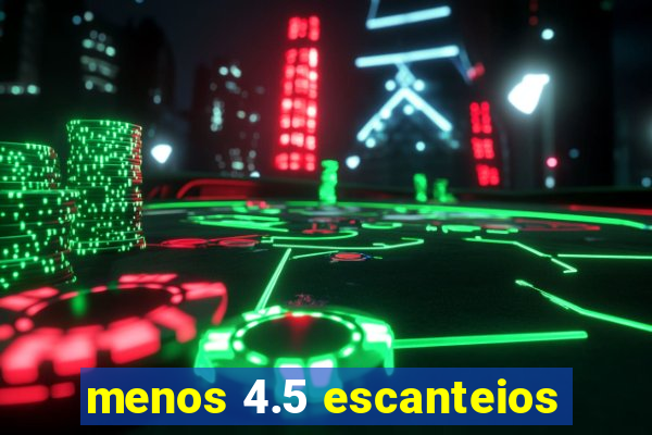 menos 4.5 escanteios