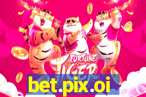 bet.pix.oi
