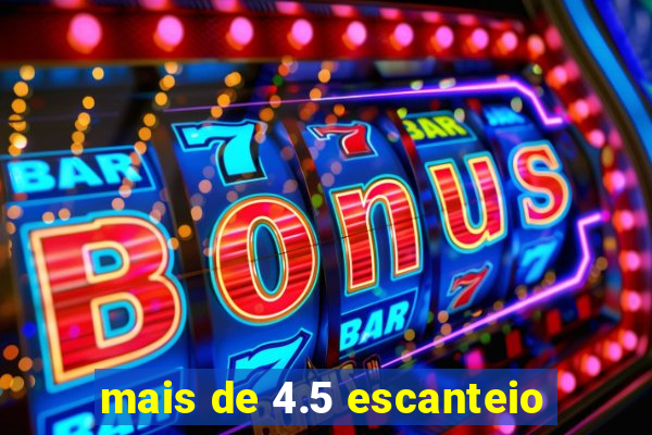mais de 4.5 escanteio