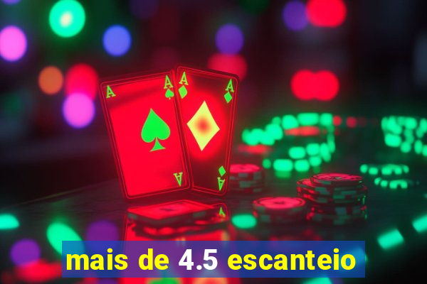 mais de 4.5 escanteio