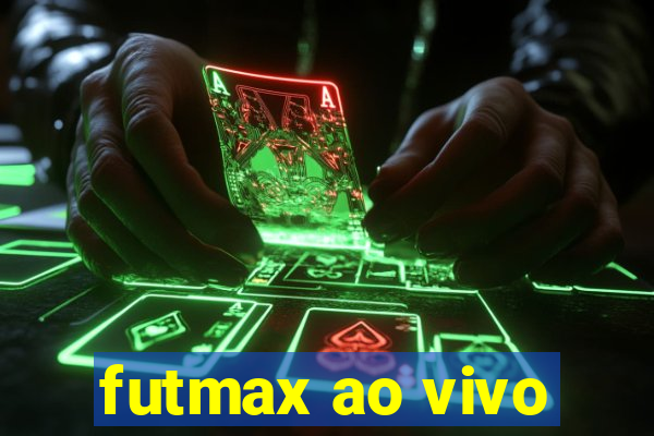 futmax ao vivo
