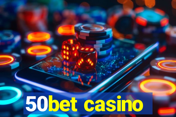 50bet casino