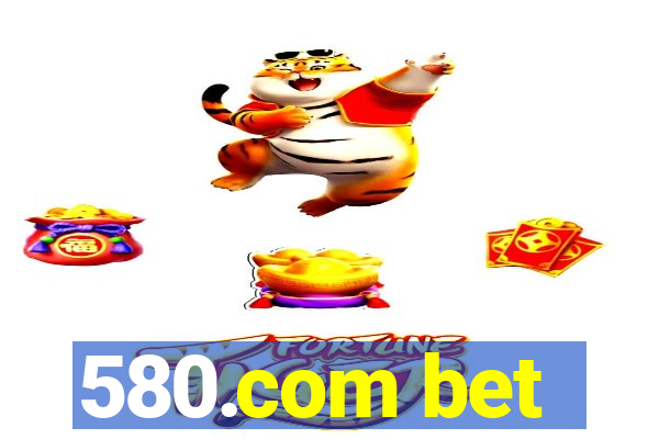 580.com bet