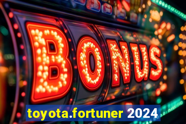 toyota.fortuner 2024