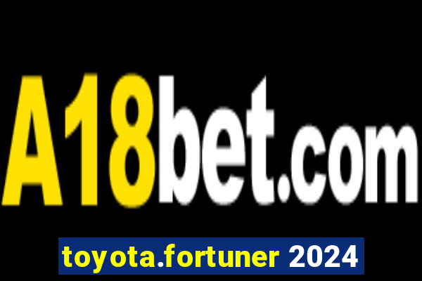 toyota.fortuner 2024