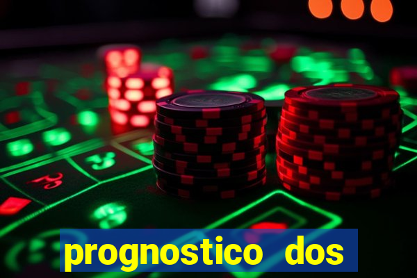 prognostico dos jogos de hoje