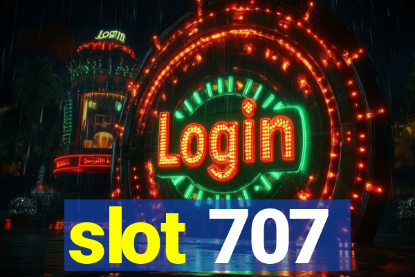slot 707