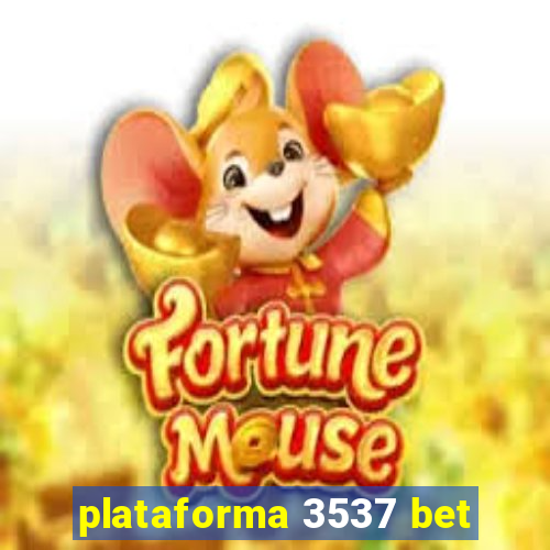 plataforma 3537 bet