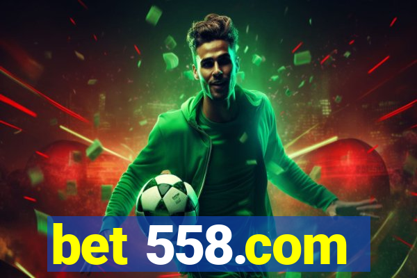 bet 558.com