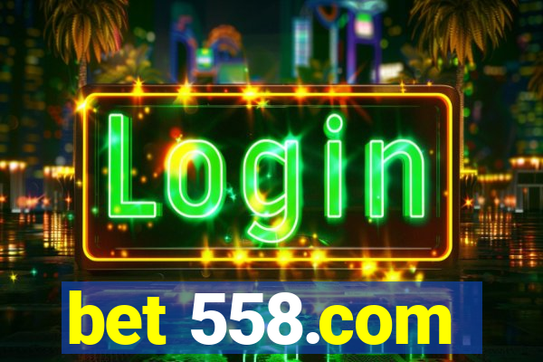 bet 558.com