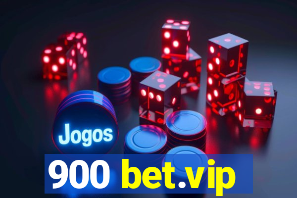 900 bet.vip