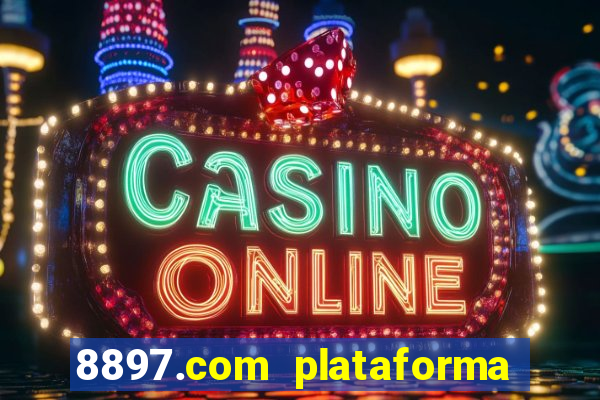 8897.com plataforma de jogos