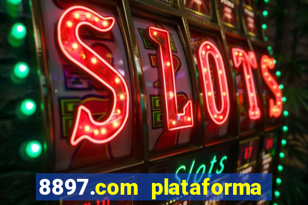 8897.com plataforma de jogos