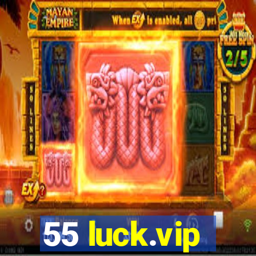 55 luck.vip