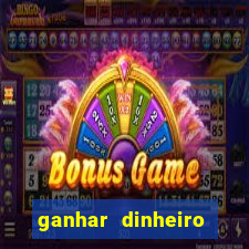 ganhar dinheiro jogando grátis
