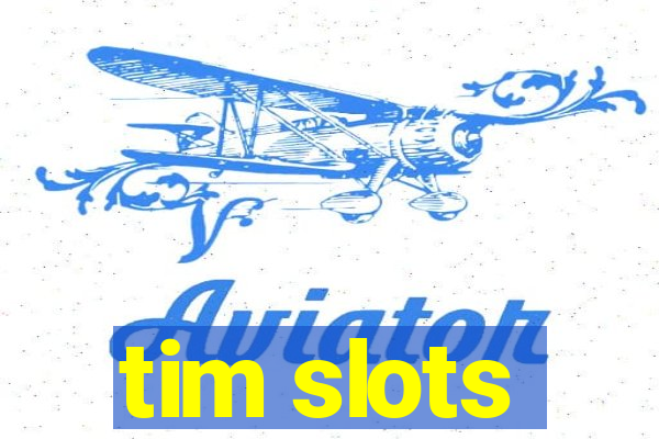 tim slots