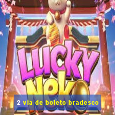 2 via de boleto bradesco