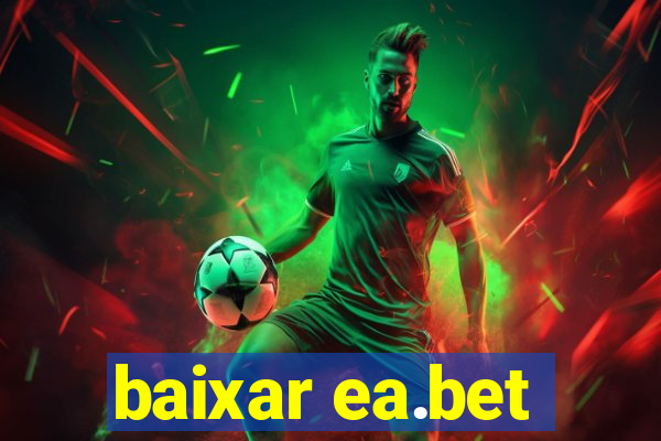 baixar ea.bet