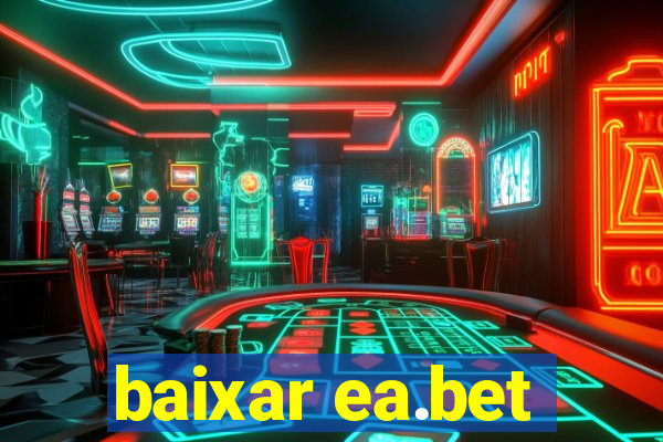 baixar ea.bet
