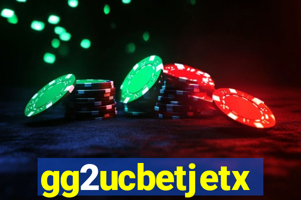 gg2ucbetjetx