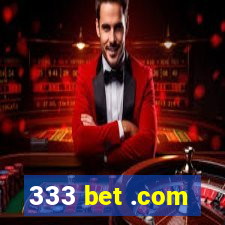 333 bet .com