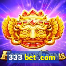 333 bet .com
