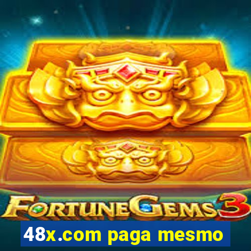 48x.com paga mesmo