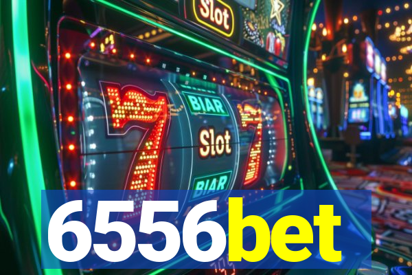 6556bet