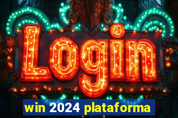 win 2024 plataforma