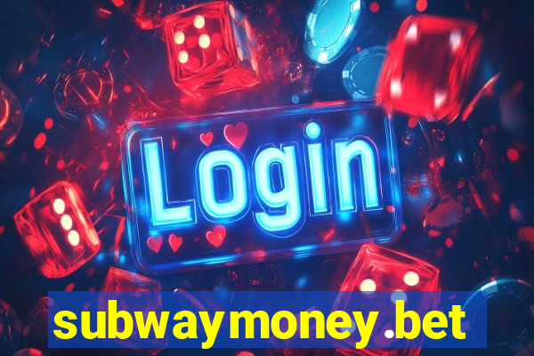 subwaymoney.bet