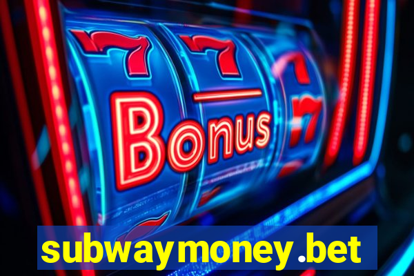 subwaymoney.bet